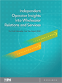 Independent Operator Insights Into Wholesaler Relations and Services Download from FMI.org