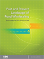 Past and Present Landscape of Food Wholesaling 