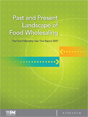 past_present Past and Present Landscape of Food Wholesaling